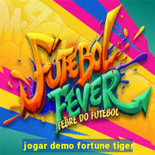 jogar demo fortune tiger